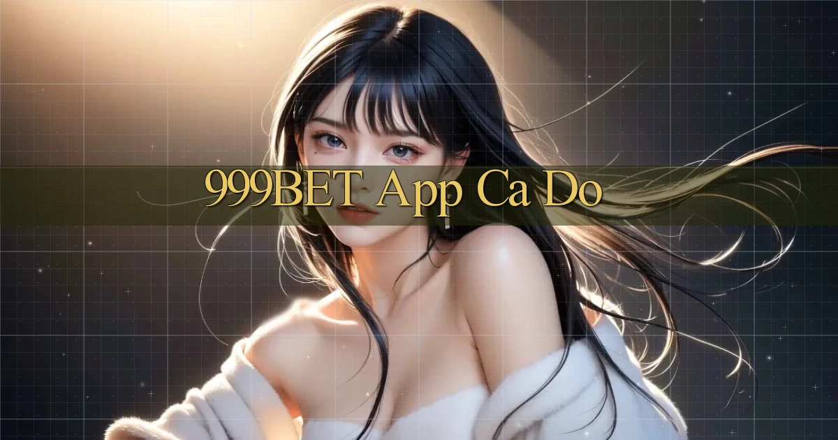 999bet app cá độ