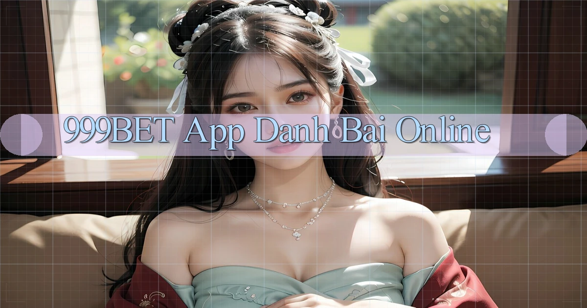 999bet app danh bai online