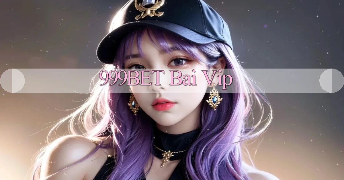 999bet bài vip