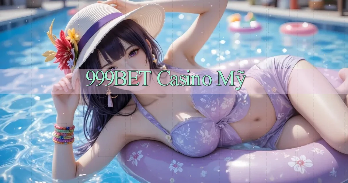 999bet casino mỹ
