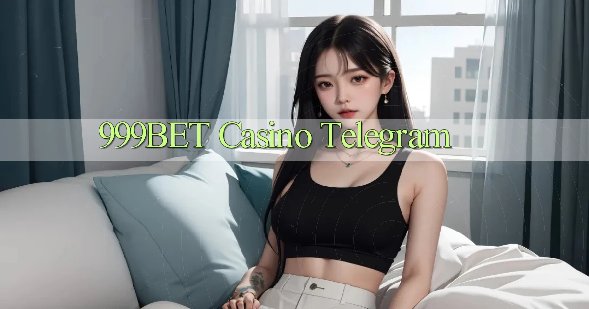 999bet casino telegram