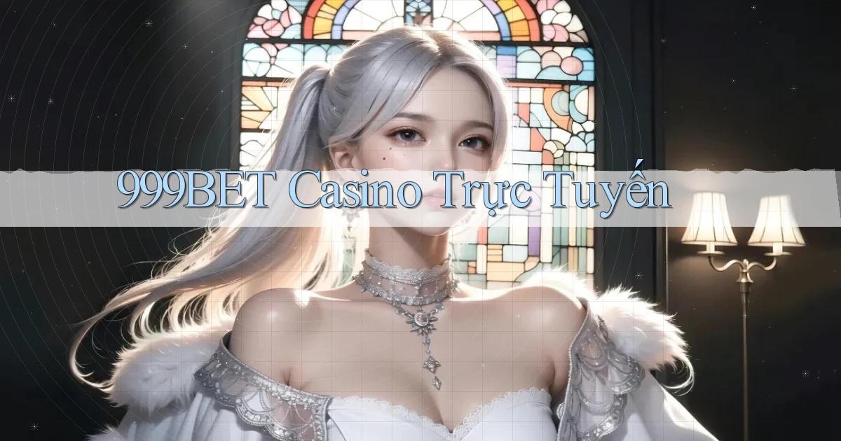 999bet casino trực tuyến