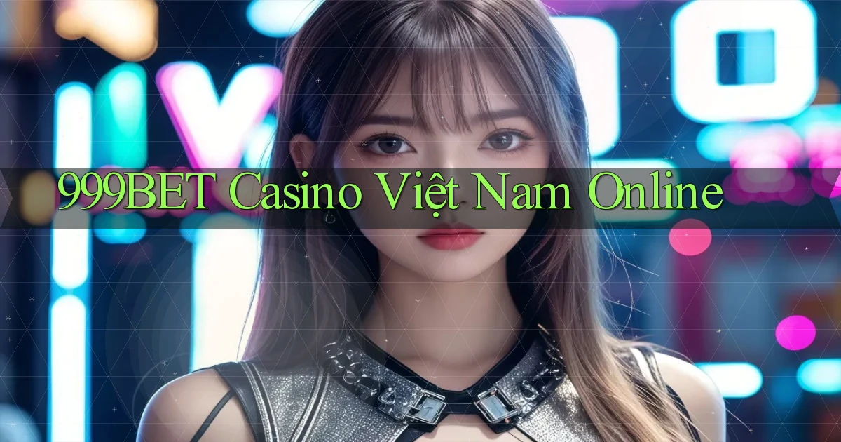 999bet casino việt nam online