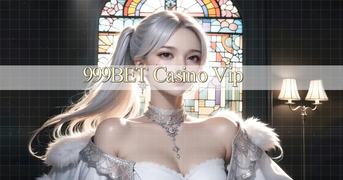 999bet casino vip