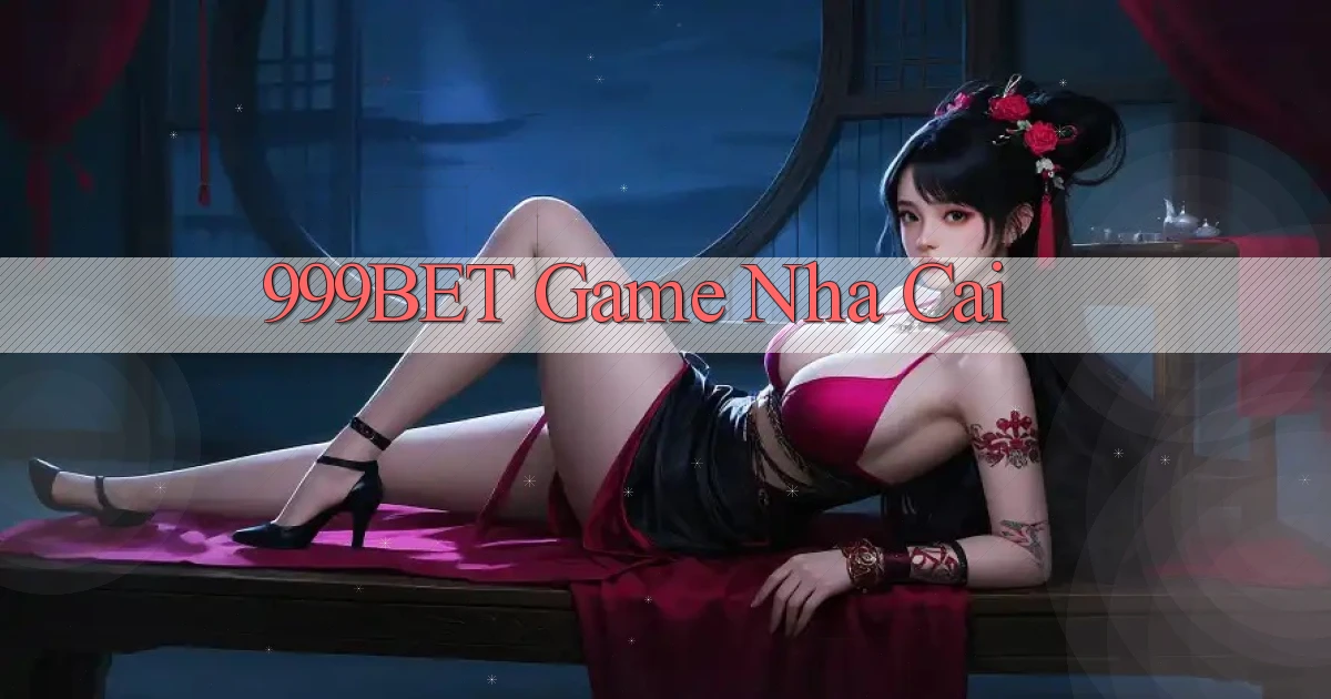 999bet  game nha cai