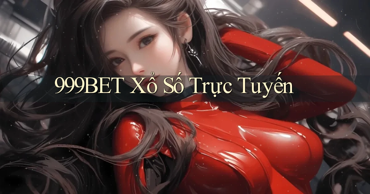 999bet Xổ số trực tuyến